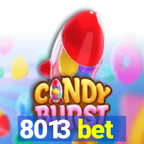 8013 bet